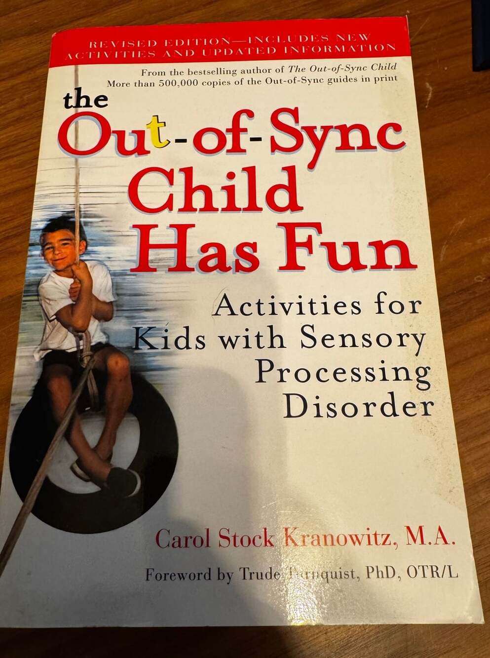 The Out-of-Sync Child Has Fun: Activities for Kids with Sensory Processing Disor